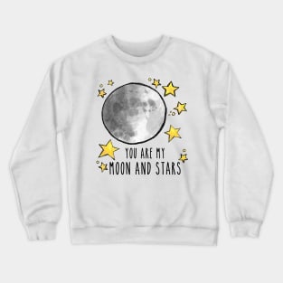 You Are My Moon And Stars Dark Crewneck Sweatshirt